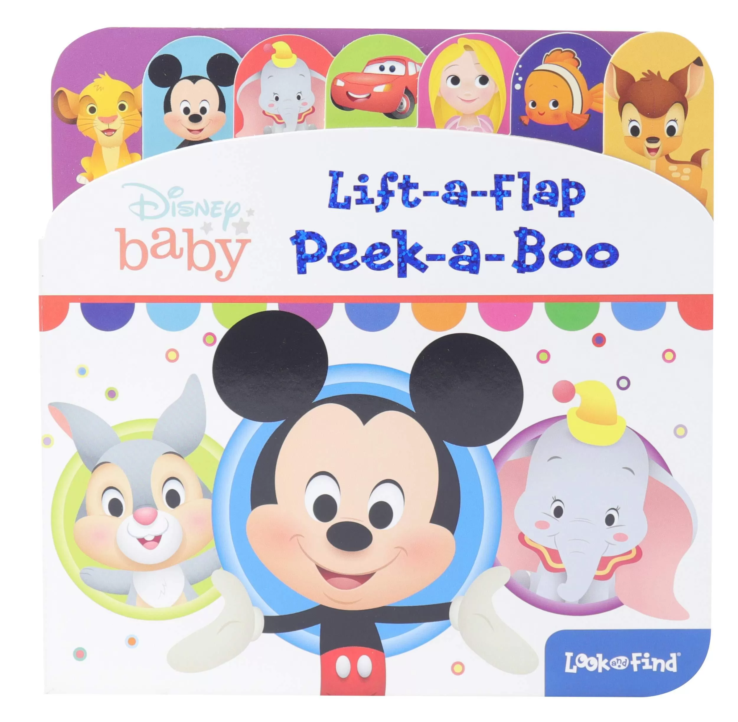 Baby Mickey, Lion King, Princess, and More! - Peek-a-Boo Lift-a-Flap Look and Find Board Book